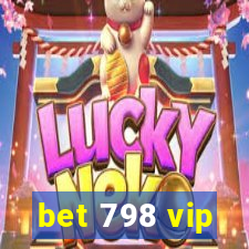 bet 798 vip